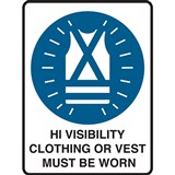 BRADY MANDATORY SIGN HIVISIBILITY CLOTHING OR VEST MUST BE WORN 450 X 300MM POLYPROPYLENE